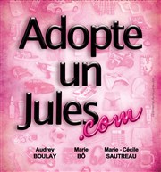 Adopte un Jules.com Caf Thtre Les Minimes Affiche