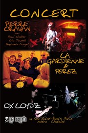 Pierre Cravan + La Gardienne & Perez + Ox Loyd'z Le Klub Affiche