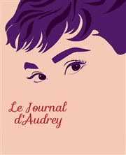 Le Journal d'Audrey Thtre le Passage vers les Etoiles - Salle du Passage Affiche