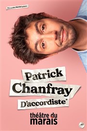 Patrick Chanfray dans D'accordiste Théâtre du Marais Affiche