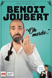 Benoit Joubert dans Oh Merde... Thtre Samuel Bassaget Affiche