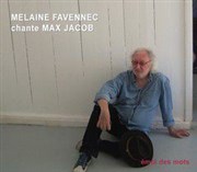 Mélaine Favennec chante Max Jacob Auditorium de la Halle Saint-Pierre Affiche