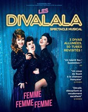 Les Divalala dans Femme, Femme, Femme Théâtre de Ménilmontant - Salle Guy Rétoré Affiche