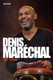 Denis Maréchal dans Denis Maréchal sur scène Comdie La Rochelle Affiche