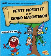 Petite Pipelette et le Grand Malentendu | Wonder Pipelettes Théâtre l'Inox Affiche