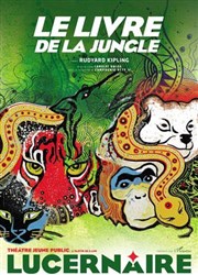 Le Livre de la jungle Thtre Le Lucernaire Affiche