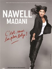 Téléchargement gratuit Images Nawell Madani Dans C Est Moi La Plus Belge Theatre De le plus cool par