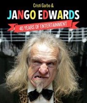 Jango Edwards, 40 years of Entertainment La Nouvelle Seine Affiche