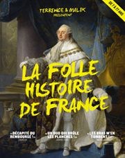 La Folle Histoire de France par Terrence et Malik Alambic Comdie Affiche
