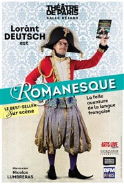 Lorànt Deutsch dans Romanesque Théâtre de Paris – Salle Réjane Affiche