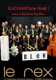 Big Blow- Enchantons Noël ! Le Rex de Toulouse Affiche