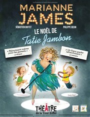 Le Noël de Tatie Jambon | avec Marianne James Thtre de la Tour Eiffel Affiche