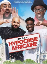 Oth et Kal dans Hypocrisie africaine Bourse du Travail Lyon Affiche