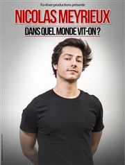 Nicolas Meyrieux dans Dans quel Monde vit-on ? Casino Le Lyon Vert Affiche