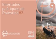 Interludes Poétiques de Palestine #3 Institut du Monde Arabe Affiche