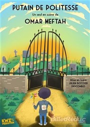 Omar Meftah dans Putain de politesse L'Appart Caf - Caf Thtre Affiche