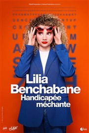 Lilia Benchabane dans Attention Handicapée Méchante Thtre Le Colbert Affiche