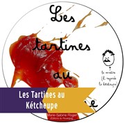 Les tartines au Kétcheupe TNT - Terrain Neutre Thtre Affiche