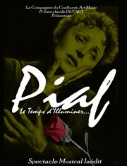 Piaf - Le temps d'illuminer Gymnase des Guignes Affiche