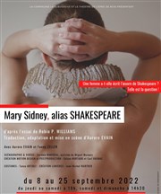 Mary Sidney, alias Shakespeare Thtre de l'Epe de Bois - Cartoucherie Affiche