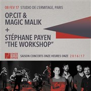 Op.cit & Magic Malik + Stéphane Payen The workshop Studio de L'Ermitage Affiche