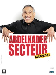 Abdelkader Secteur dans Marhaba ! Théâtre Sébastopol Affiche