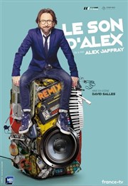 Alex Jaffray dans Le Son d'Alex Thtre de la Celle saint Cloud Affiche