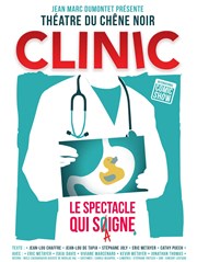Clinic | avec Eric Metayer Thtre du Chne Noir - Salle Lo Ferr Affiche