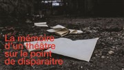 La mémoire d'un théâtre sur le point de disparaître Le Local Affiche
