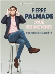 Pierre Palmade dans Pierre Palmade joue ses sketches Les Enfants du Paradis - Salle 1 Affiche