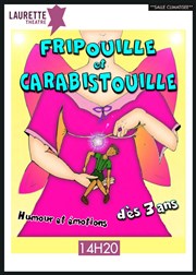 Fripouille et Carabistouille Laurette Thtre Avignon - Grande salle Affiche