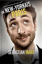 Sébastian Marx dans Un New-Yorkais à Paris Thtre  l'Ouest Affiche