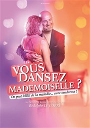 Rodolphe Le Corre dans Vous dansez mademoiselle ? La Comdie de Nmes Affiche