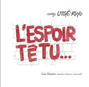 Le trio Utgé-Royo | L'espoir têtu ! + Première partie Thtre Trvise Affiche