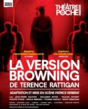 La version Browning | avec Jean Pierre Bouvier Thtre de Poche Montparnasse - Le Poche Affiche
