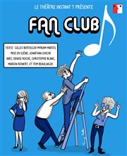 Fan club Thtre Instant T Affiche