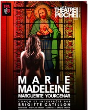 Marie-Madeleine Thtre de Poche Montparnasse - Le Poche Affiche