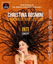 Christina Rosmini : Inti Thatre du Chne Noir - Salle John Coltrane Affiche