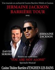 You are not alone | avec Jermaine Jackson Casino Barriere Enghien Affiche