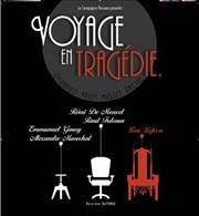 Voyage en tragédie L'Auguste Thtre Affiche