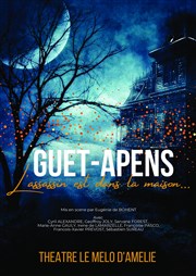 Guet-Apens Théâtre Le Mélo D'Amélie Affiche