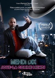Mehdi Dix dans Joue la comme Mehdi L'Appart Caf - Caf Thtre Affiche