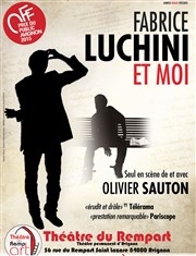 Olivier Sauton dans Fabrice Luchini et moi Thtre du Rempart Affiche