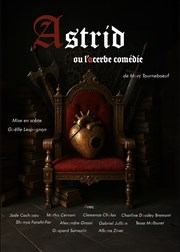 Astrid ou l'acerbe comédie La Comdie d'Aix Affiche