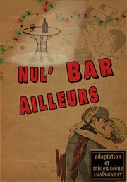 Nul' bar ailleurs Pixel Avignon - Salle Bayaf Affiche