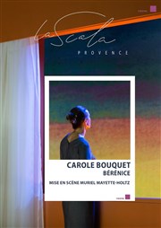 Bérénice | avec Carole Bouquet La Scala Provence - salle 600 Affiche