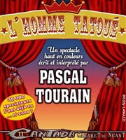 Pascal Tourain dans L'Homme Tatoué La Cantada ll Affiche