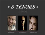 Trois ténors Les Arnes de Montmartre Affiche