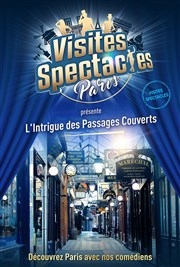 Les Visites-Spectacles : L'Intrigue des Passages Couverts Métro Bourse Affiche