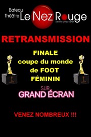 Finale Coupe du Monde Football Féminin Le Nez Rouge Affiche